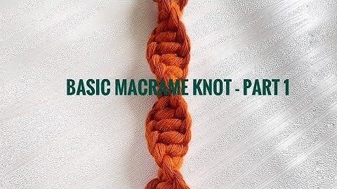 Basic macrame knot | twister knot #learnmacrame #macrame #beginners