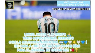 Lionel Messi - Lo Siento  Vídeo Motivacional Dedicado con la Selección Arg ?? ?️? #qatar2022??