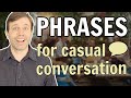 Phrases for casual conversation improve your speaking fluency