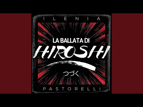 La ballata di Hiroshi