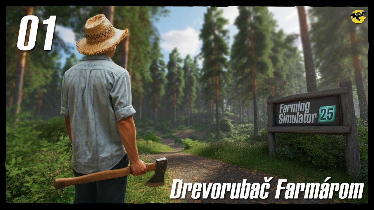 Z drevorubača farmárom -  ŠTART 0,-€uro - FS25 #01