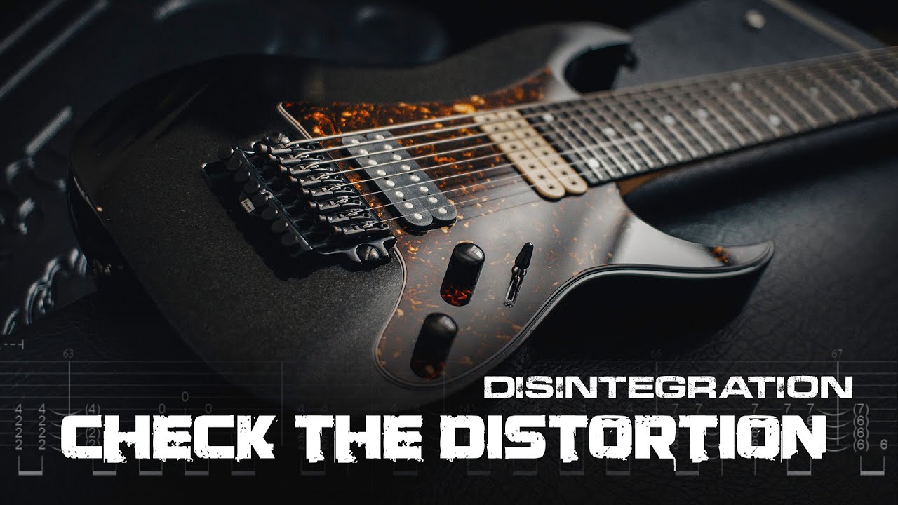 Check the Distortion - Disintegration - Playthrough (+TAB) | Modern Metal Djent