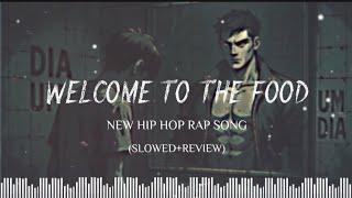 (WELCOME TO THE FOOD) 2026 NEW HIP HOP RAP SONG (SLOWED+REVIEW)