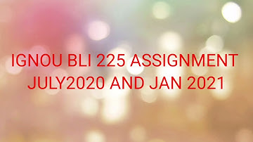 IGNOU BLI 225 SOLVED ASSIGNMENT || JULY 2020 JAN 2021 || LIBRARY AND INFORMATION SCIENCE