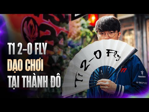 T1 2-0 FLY | CUỘC DẠO CHƠI CỦA NHÀ VUA THẾ GIỚI