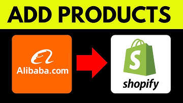 How to Add Products from Alibaba to Shopify 2025 (QUICK & EASY)
