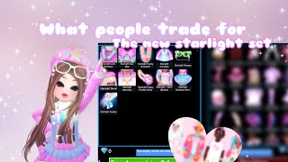 I GOT THE BEST TRADES FOR MY STARLIGHT SET!🌟💗 *WHAT PEOPLE TRADE FOR STARLIGHT SET*||Royalehigh||