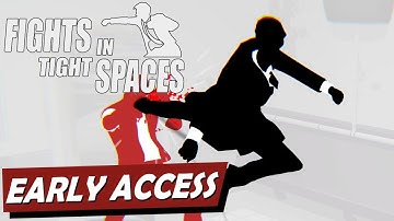 Fights in Tight Spaces The First 24 Minutes of Early Access Gameplay