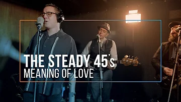 The Steady 45s - Meaning of Love - Live at The Recordium