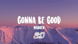 Madeon - Gonna Be Good (Lyrics) (8D AUDIO)