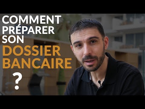 Comment préparer son dossier bancaire pour obtenir un prêt immobilier ?