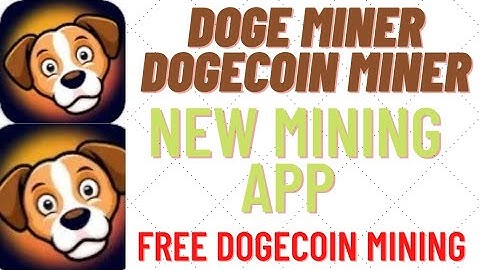 Doge miner.Dogecoin miner. New mining app.