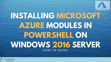 Installing Microsoft Azure Modules in Powershell on Windows 2016 server
