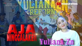 AJA NINGGALAKEN - YULIANA ZN (  VIDEO MUSIC )