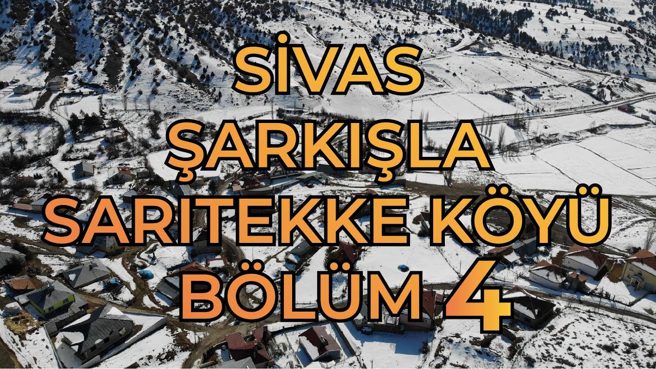 Sivas Şarkışla Sarıtekke Köyü'nden Kış Manzaraları | Bölüm 4
