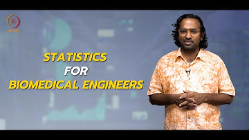 Statistics for Biomedical Engineers | Course Introduction