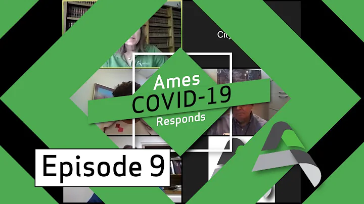 Ames Responds to COVID-19 | Episode 9