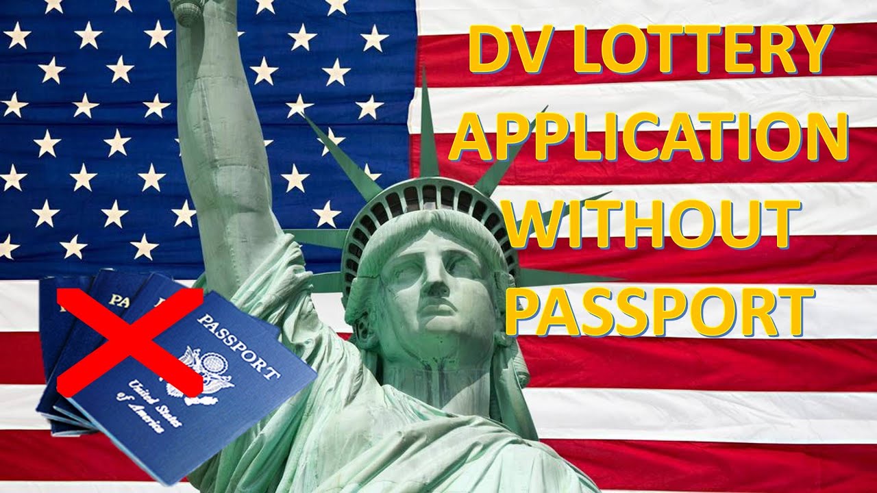 dv lottery application without passport latest update for dv 2024