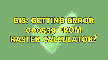 GIS: Getting Error 000539 from Raster Calculator?