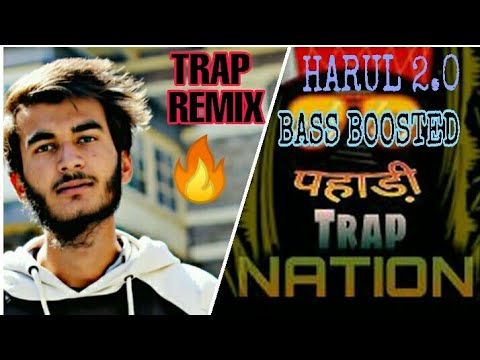  HARUL 20 Roshan chamnaik  2020  New Harul Bass Boosted  Trap Remix  Pahadi Trap Nation