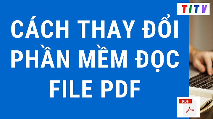 Hướng dẫn cài đặt phần mềm đọc file pdf năm 2024