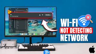Mac Mini Wi-Fi Stuck On Looking For Networks? Fix It Now