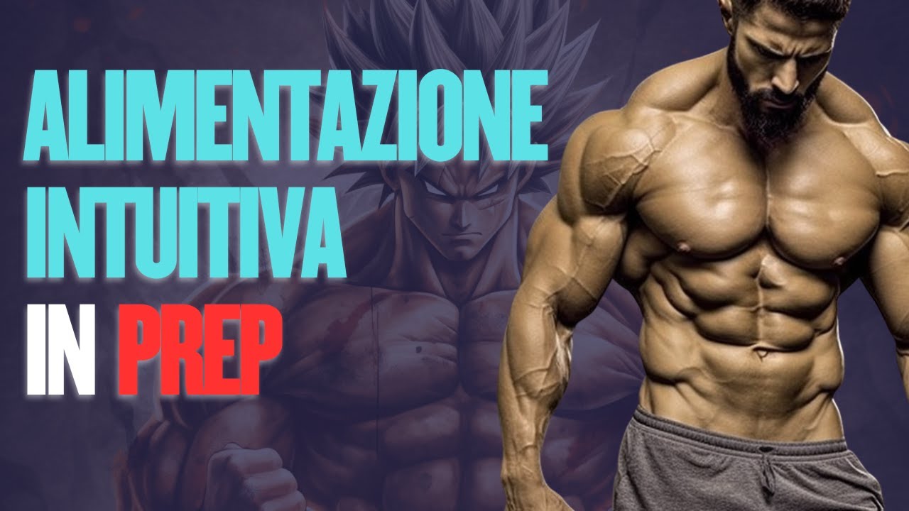INTUITIVE EATING cosa mangio in preparazione bodybuilding YouTube
