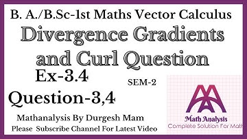 Exercise 3.4 Q-1,2 ||Chapter Divergence Gradients and Curl| Sem - 2nd B. A. /B. Sc 1st year math