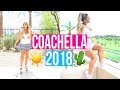 GET READY WITH ME FOR COACHELLA 2018!!