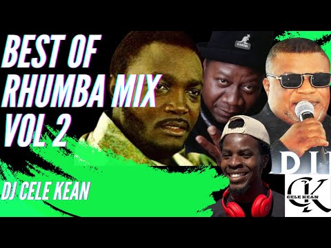 BEST OF RHUMBA MIX 2024 VOL 2 - DJ CELE KEAN X MADILU/FRANCO /PAPAWEMBA/BILIA BEL/KANDABONGO/TABULEY