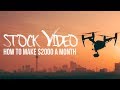 Stock VIDEO isn’t DEAD! Make $2000/month