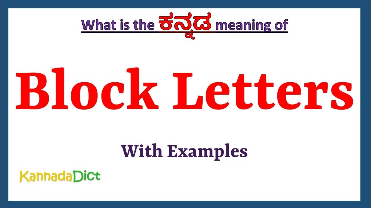 Block Letters Meaning in Kannada