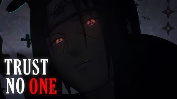 Quit seeking validation - Trust yourself - Itachi Uchiha Dark Motivation
