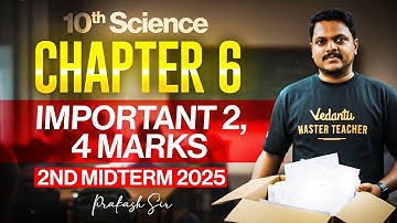 10th Science 🔬 | Chapter 6 Important 2 and 4 Marks | 2nd Mid Term 2025 | Prakash Sir