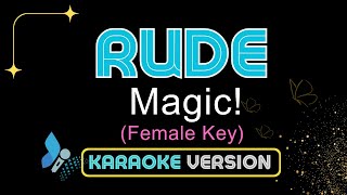 RUDE -Female Key-Karaoke Version- Magic!- HQ Instrumental