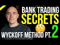 How to Trade Like The Banks - Part 2  *Wyckoff Accumulation Phase*