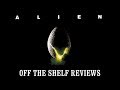 Alien review  off the shelf reviews