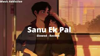 sanu ek pal chain na aave slowed reverb| Music Addiction screenshot 3