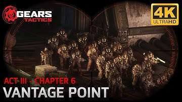 Gears Tactics - Act III - Chapter 6: Vantage Point