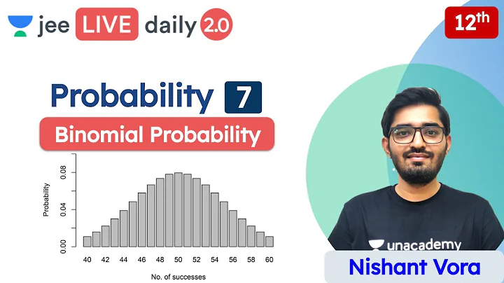 JEE: Probability L7 | Binomial Probability | Class 12 | Unacademy JEE | JEE Maths | Nishant Vora