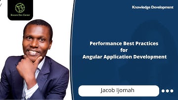 KD Session: Performance Best Practices for Angular Application Development by Jacob Ijomah