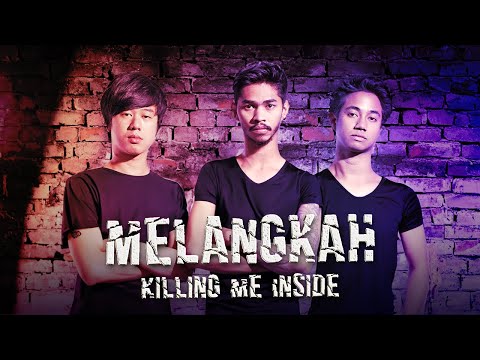 Killing Me Inside - Melangkah