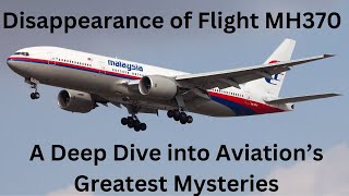 Disappearance of Flight MH370   A Deep Dive into Aviation’s Greatest Mysteries