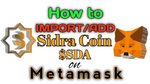 How to Add Sidra Coin on Metamask