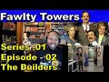 Fawlty Towers: Season 1, Episode 2 The Builders Reaction