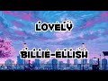 Lovely  billie eilish ft khalid  lyrical  music hub 