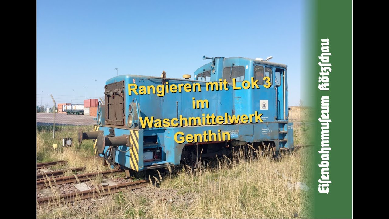 Rangieren mit Lok 3 im Waschmittelwerk Genthin