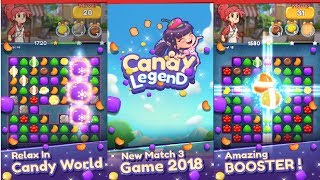 Candy Legend 2018 - Gameplay Video