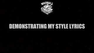 MADBALL- DEMONSTRATING MY STYLE LYRICS