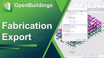 OpenBuildings Designer Update 10 | Fabrication Export